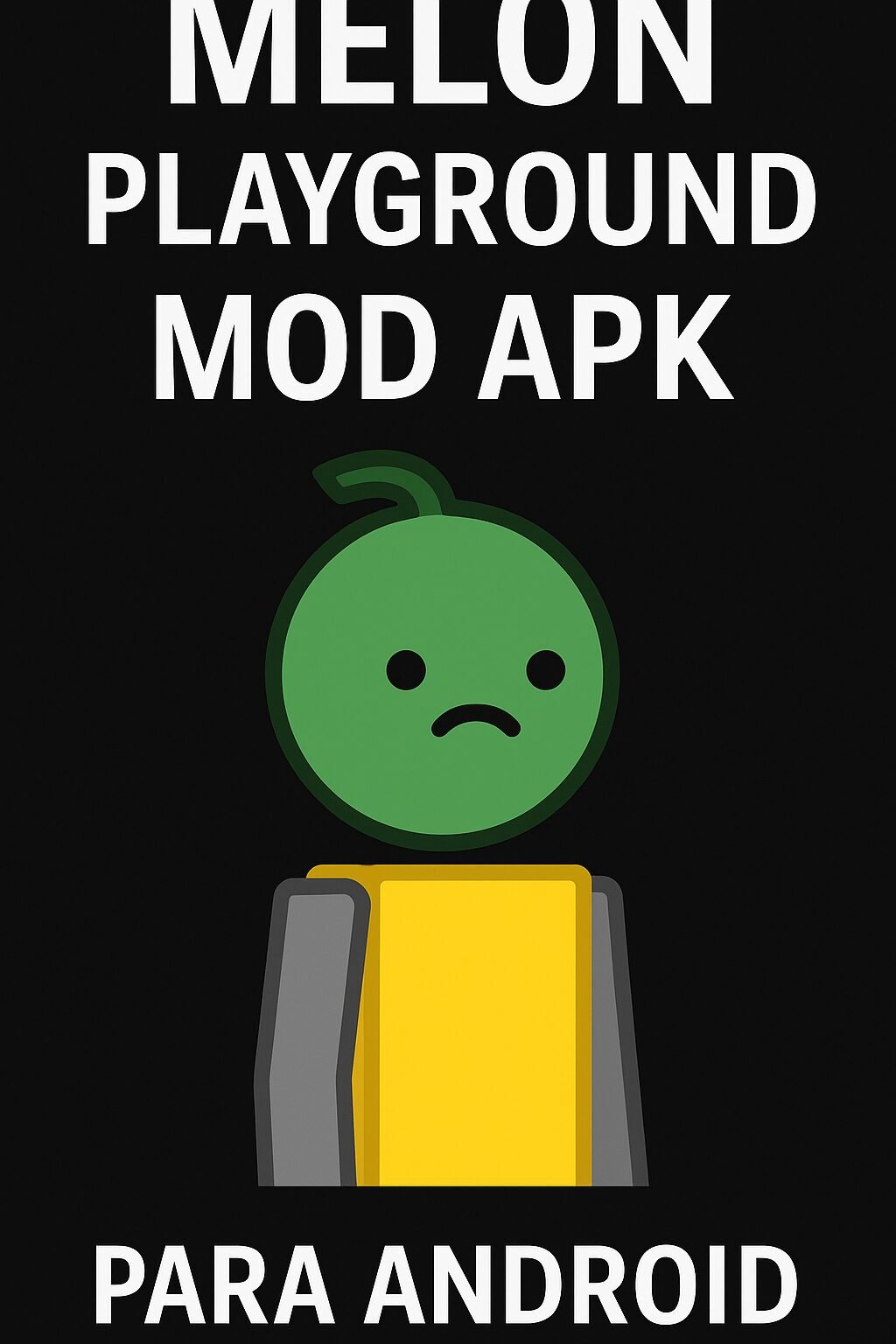 Cartoon-style Melon Playground characters with sandbox tools and explosions in a colorful vertical banner