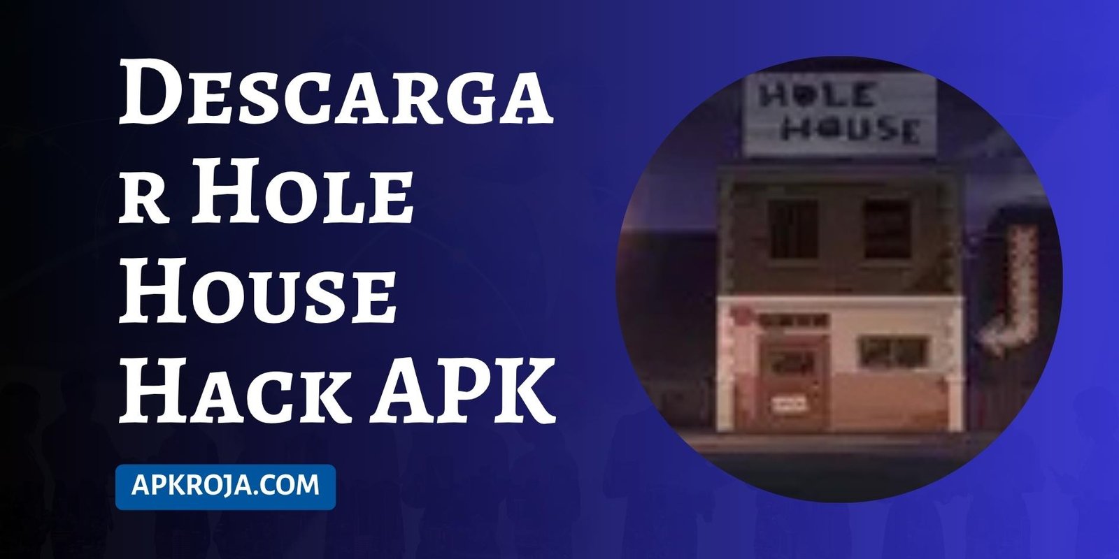 Descargar Hole House Hack APK
